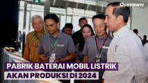Pabrik Baterai Mobil Listrik di Karawang akan Mulai Produksi di 2024, Pertama dan Terbesar di Asia Tenggara