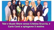 Tale e Quale Show senza Cristina Scuccia, è Carlo Conti a spiegarne il motivo