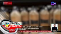 Ilang pabango, lotion at shampoo na itinitinda sa loob ng isang mall, nabistong peke | SONA