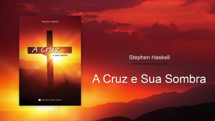 CSS-08 - Cristo, Nosso Sumo Sacerdote (A Cruz e a Sua Sombra)
