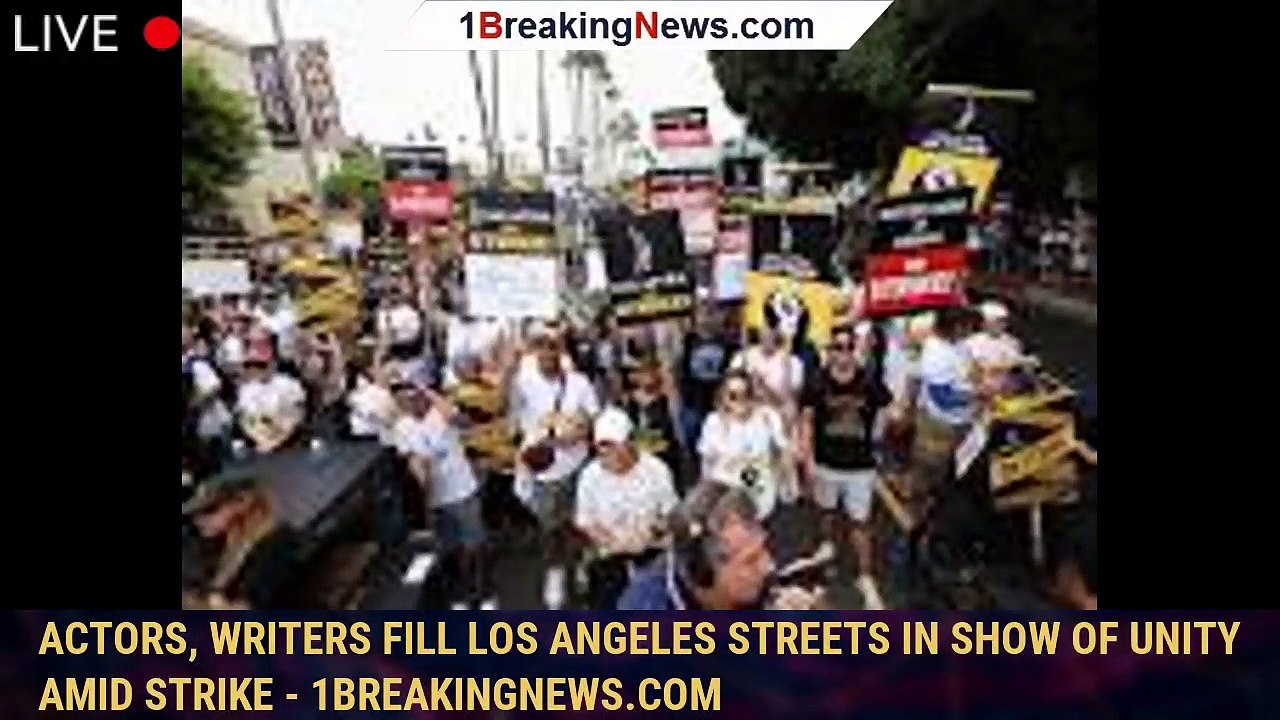 Actors, writers fill Los Angeles streets in show of unity amid strike
