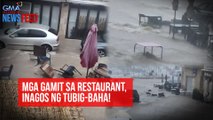 Mga gamit sa restaurant, inagos ng tubig-baha! | GMA Integrated Newsfeed