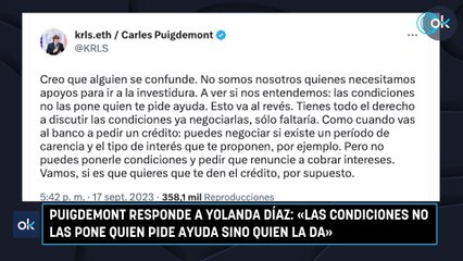 Puigdemont responde a Yolanda Díaz: «Las condiciones no las pone quien pide ayuda sino quien la da»