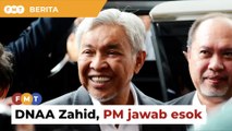 DNAA Zahid: PM dijangka jawab Ahli Parlimen di Dewan Rakyat esok
