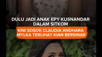 Dulu Jadi Anak Epy Kusnandar Dalam Sitkom, Kini Sosok Claudia Andhara Mylka Terlihat Kian Bersinar