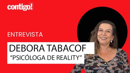 DÉBORA TABACOF FALA SOBRE A EXPERIÊNCIA DE SER PSICÓLOGA EM UM REALITY SHOW