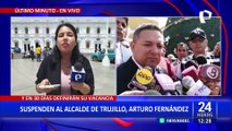 Arturo Fernández Bazán: alcalde de Trujillo es suspendido por Concejo Municipal