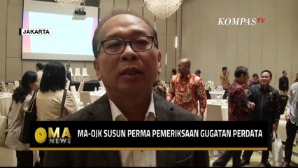 MA-OJK Susun Perma Tata Cara Pemeriksaan Gugatan-MA NEWS