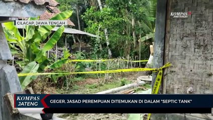 Geger, Jasad Perempuan di Cilacap Ditemukan di Dalam Septic Tank