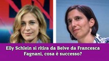 Elly Schlein si ritira da Belve da Francesca Fagnani, cosa è successo