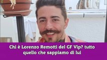 Chi è Lorenzo Remotti del GF Vip tutto quello che sappiamo di lui