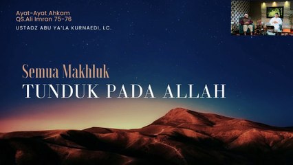 Ustadz Abu Ya'la Kurnaedi: Semua Makhluk Tunduk Kepada Allah