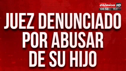 Juez fue denunciado por abusar sexualmente de su propio hijo