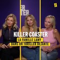 Killer Coaster : Chloé Jouannet, Alexandra et Audrey Lamy nous racontent le tournage !
