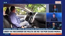 Uber vai recorrer de multa de R$ 1 bi por dano moral | BandNews TV