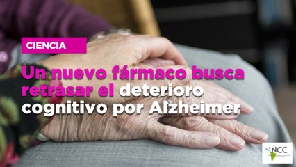 Un nuevo fármaco busca retrasar el deterioro cognitivo por Alzheimer