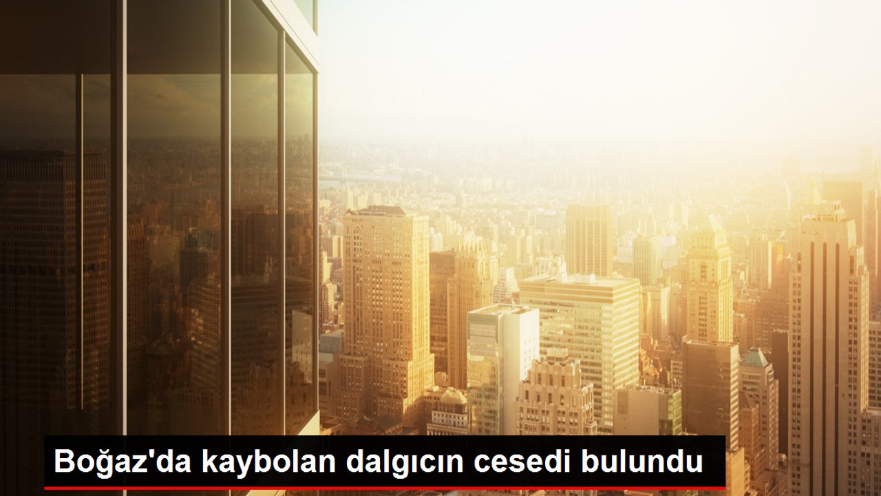 Sarıyer'de Boğaz'a dalış yapan kişinin cesedi bulundu