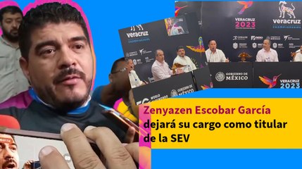 Zenyazen Escobar García dejará su cargo como titular de la SEV