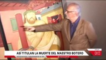 La muerte de Fernando Botero en medios internacionales