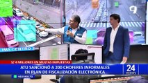ATU: fiscalización electrónica permitió sancionar a 200 choferes informales