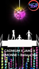 CADMIUM X JAMZ X SIMONNE - Believe Me part 4 ‐ Dibuat dengan Clipchamp
