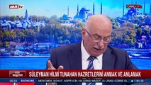 Vefat yıl dönümünde Süleyman Hilmi Tunahan Hz. kimdir?