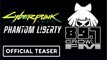 Cyberpunk 2077: Phantom Liberty | 'The Making of 89.7 Growl FM' Teaser Trailer