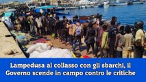 Lampedusa al collasso con gli sbarchi, il Governo scende in campo contro le critiche