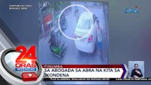 Pagpatay sa abogada sa Abra na kita sa CCTV, kinokondena | 24 Oras Weekend