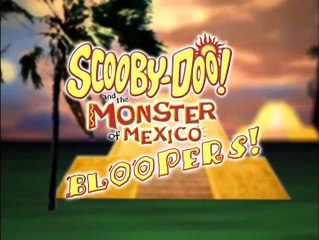 Scooby-Doo and the Monster of Mexico Bloopers