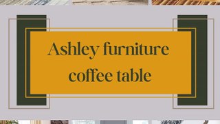 Ashley furniture coffee table ....