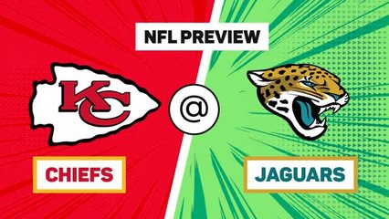 下载视频: Chiefs @ Jaguars - NFL Preview