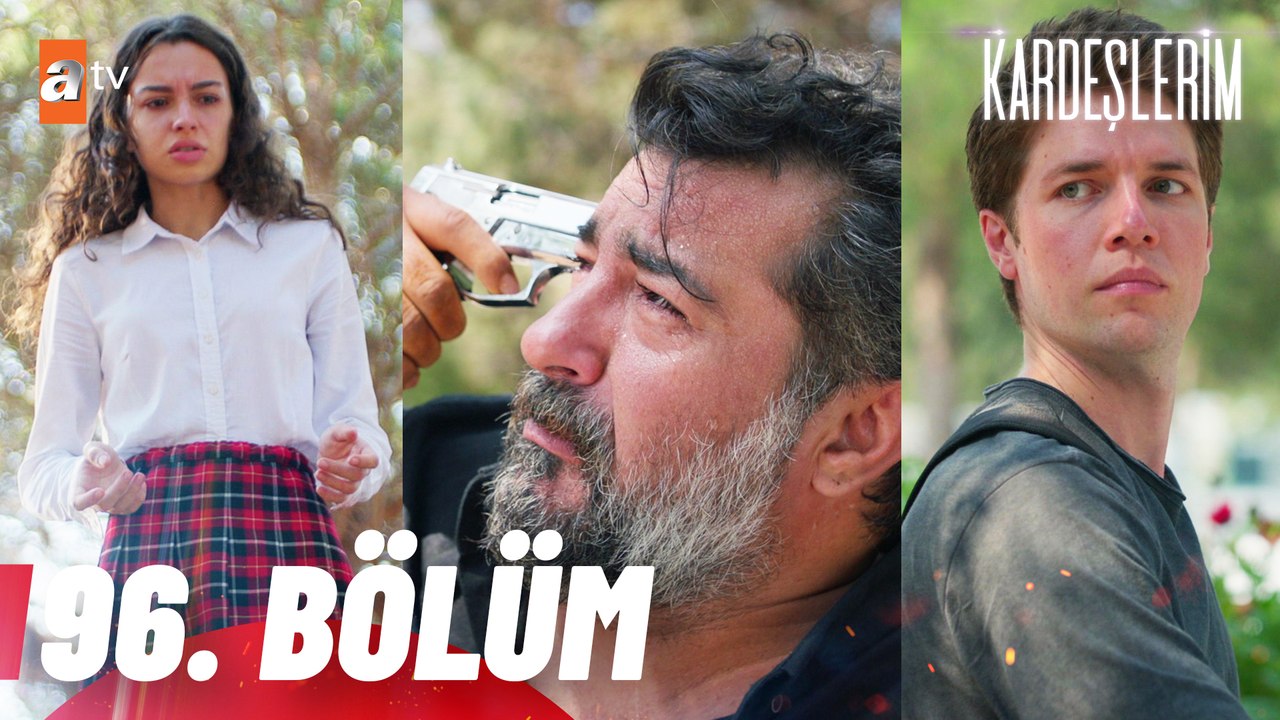 Kardeşlerim 96. Bölüm