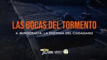 Las bocas de tormento | Parte IV: Burocracia, la enemiga del ciudadano