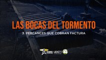 Las bocas de tormento | Parte III: Percances que cobran factura