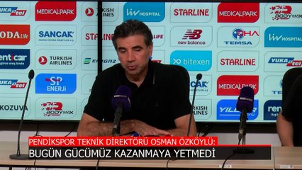 Osman Özköylü: Gücümüz bugün kazanmaya yetmedi