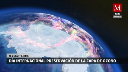Se conmemora el Día Internacional de la Preservación de la Capa de Ozono