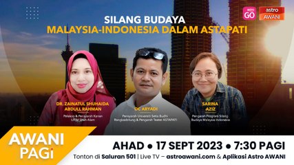 AWANI Pagi: Silang Budaya Malaysia - Indonesia dalam Astapati