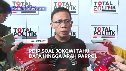 Kata PDIP Soal Jokowi Pegang Data Intelijen Terkait Arah Parpol