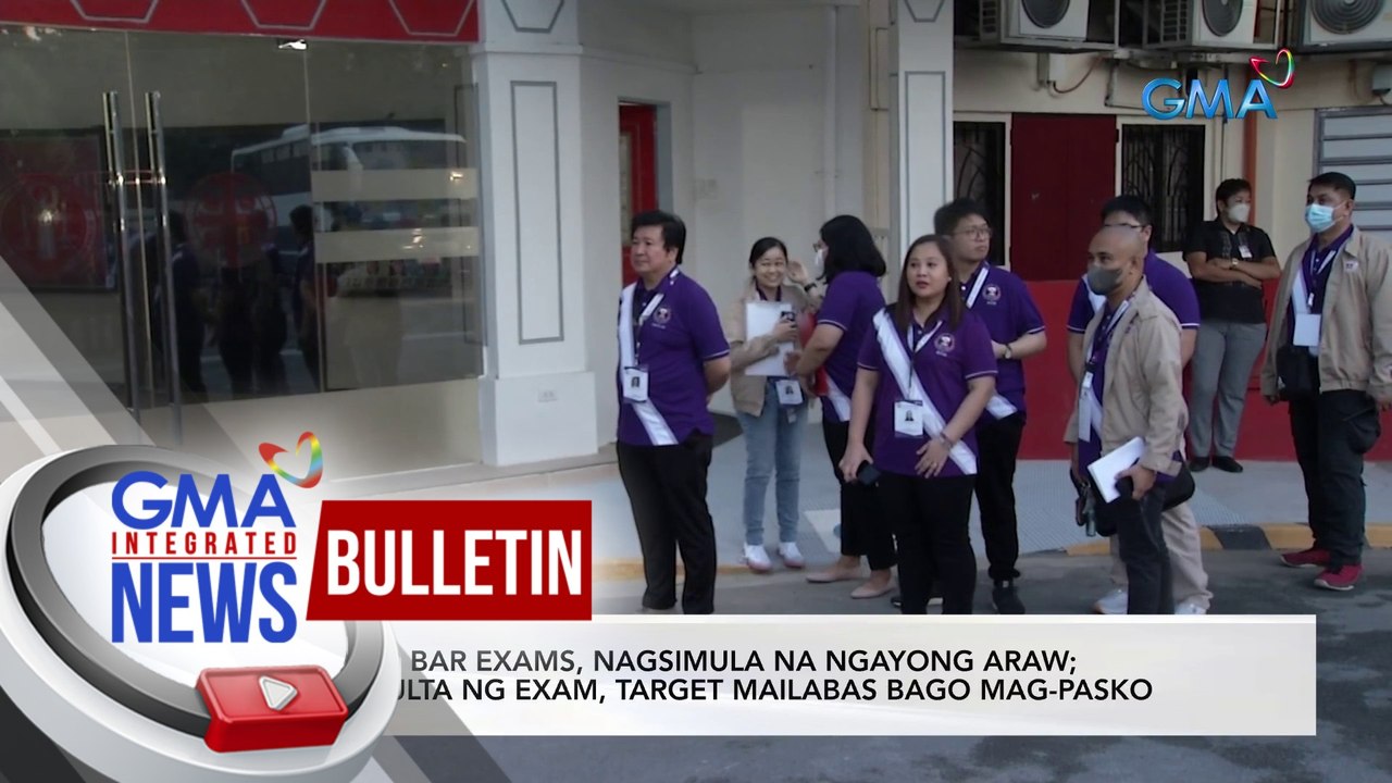 2023 Bar Exams, nagsimula na ngayong araw; Resulta ng exam, target mailabas bago bago mag-Pasko | GMA Integrated News Bulletin