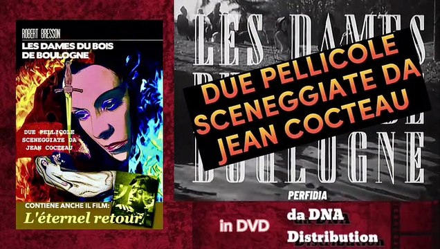 LES DAMES DU BOIS DE BOULOGNE (Perfidia, 1945) + L'ÉTERNEL RETOUR (L’immortale leggenda, 1943) - 2 Film (Dvd)