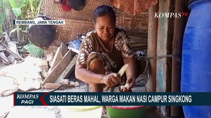 Siasati Beras Mahal, Warga Tak Mampu di Rembang  Makan Nasi Campur Singkong
