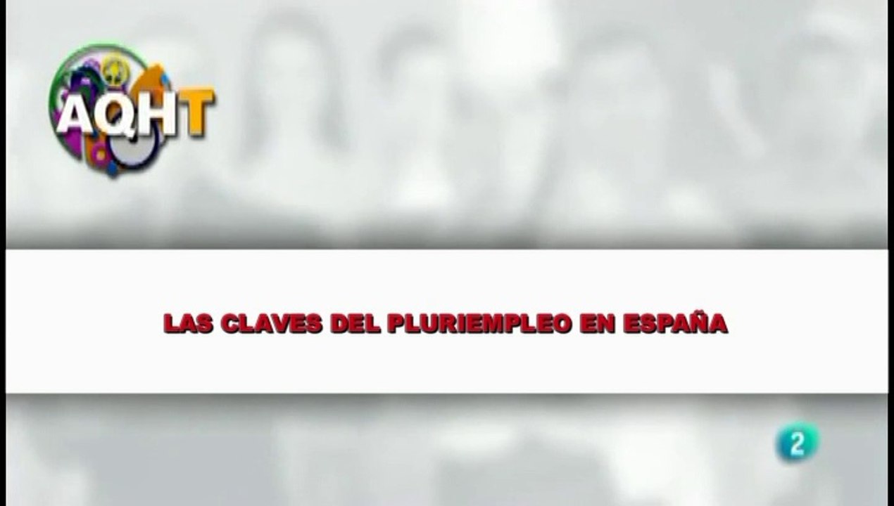 LAS CLAVES DEL PLURIEMPLEO EN ESPAÑA