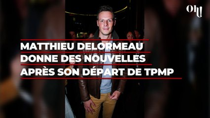 Matthieu Delormeau donne des nouvelles après son départ de TPMP,  "Ma reconstruction passe par vous"