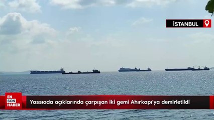 Yassıada açıklarında çarpışan iki gemi Ahırkapı'ya demirletildi