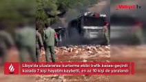 Libya'ya yardım için giden uluslararası ekibi taşıyan otobüs kaza yaptı: 7 ölü, 10 yaralı