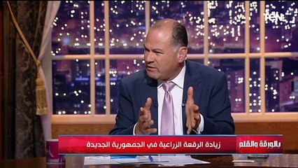 رئيس هيئة التعمير والتنمية الزراعية يكشف اهم مشروعات التوسع الأفقي في الرقعة الزراعية