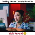 Waiting | Horror Comedy Short Film  Girl in Horror Face 