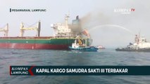 Kapal Kargo Samudra Sakti III Terbakar di Perairan Lampung