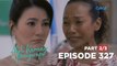 Abot Kamay Na Pangarap: Lyneth and Josa have reunited! (Full Episode 327 - Part 2/3)